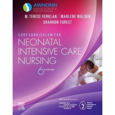 Core Curriculum for Neonatal Intensive Care Nursing - M. Terese Verklan, Marlene Walden, Sharron Forest