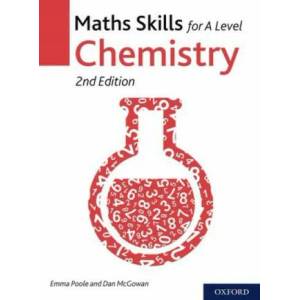 Maths Skills for A Level Chemistry | Emma Poole, Dan McGowan (ISBN: 9780198428978)