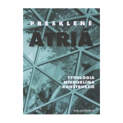 Presklené Átria Eva Vojteková