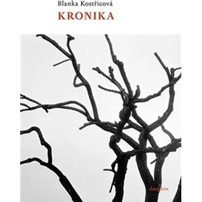 Kronika - Blanka Kostřicová