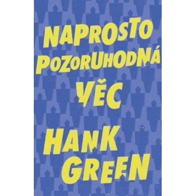 Naprosto pozoruhodná věc
