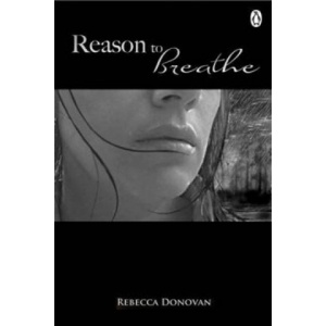 Penguin Random House Children's UK Reason to Breathe (The Breathing Series #1) | Rebecca Donovan