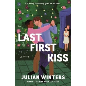 Last First Kiss | WINTERS JULIAN (ISBN: 9781250326263)
