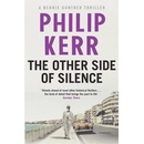 The Other Side of Silence: Bernie Gunther Thr... - Philip Kerr