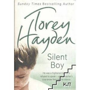 Silent Boy: He Was a Frightened Boy Who Refused to Speak - Until a Teacher's Love Broke Through the Silence (2008)