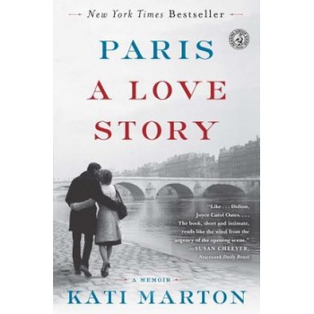 Paris: A Love Story | Kati Marton