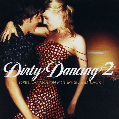 Various Artists Dirty Dancing 2: Havana Nights