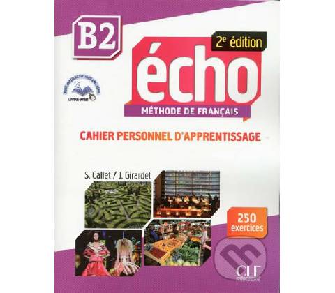 Écho 2ED B2 Cahier d'exercises + CD Audio