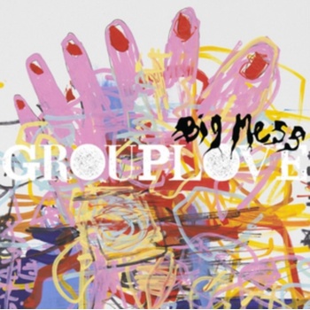 GROUPLOVE: HOT MESS LP