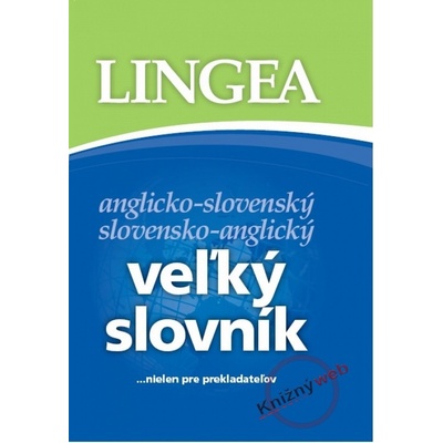Anglicko-slovenský a slovensko-anglický veľký knižný slovník - Kolektív autorov