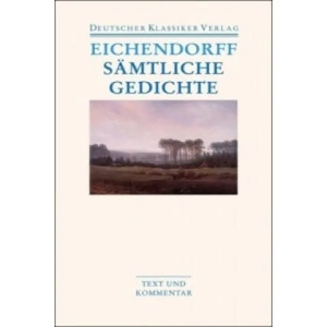 Sämtliche Gedichte | Joseph Frhr. von Eichendorff, Hartwig Schultz (ISBN: 9783618680123)