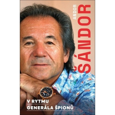 V rytmu generála špionů | Andor Šándor