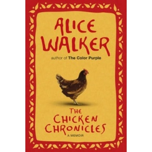 Chicken Chronicles | Alice Walker (ISBN: 9781780220062)