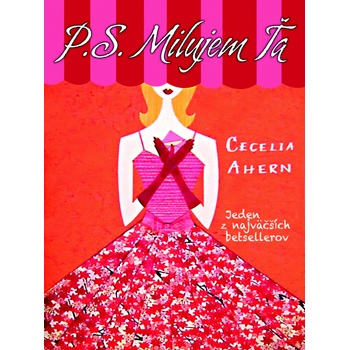P. S. Milujem ťa - Cecelia Ahern