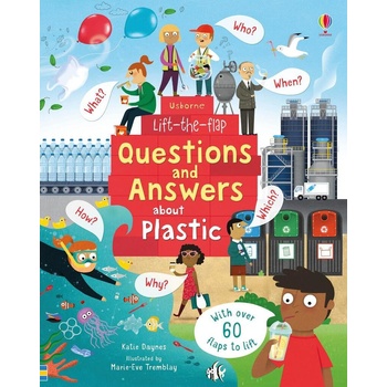 Lift-the-Flap Questions and Answers: About Plastic - Katie Daynes
