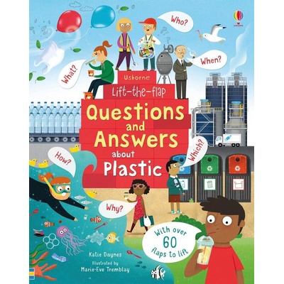 Lift-the-Flap Questions and Answers: About Plastic - Katie Daynes