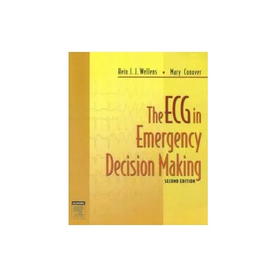 ECG in Emergency Decision Making | Hein J. J. Wellens, Mary Boudreau Conover