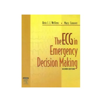 Image 1 of ECG in Emergency Decision Making | Hein J. J. Wellens, Mary Boudreau Conover