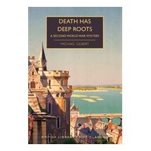 Death Has Deep Roots - A Second World War Mystery Gilbert MichaelPaperback