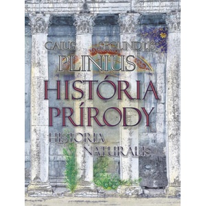 História prírody Historia Naturalis | Secundus Gaius Plinius (2021)
