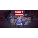 Heavy Destinies