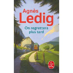 On regrettera plus tard | Agnès Ledig (2024)