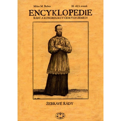 Encyklopedie řádů a kongregací III.díl - Milan M. Buben