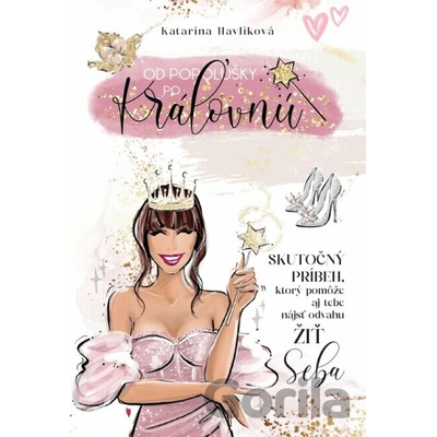 Od Popolušky po Kráľovnú - Katarína Havlíková