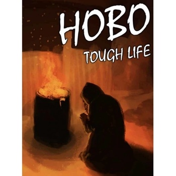 Hobo Tough Life