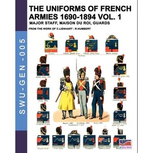 uniforms of French armies 1690-1894 - Vol. 1 | René Humbert (ISBN: 9788893275231)