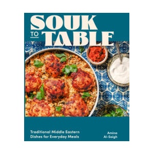Souk to Table | Amina Al-Saigh (ISBN: 9781631069765)