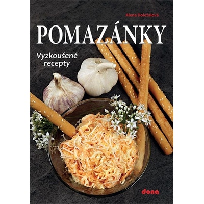 Pomazánky - Vyzkoušené recepty - Alena Doležalová