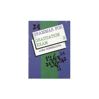 Grammar for the Graduation Exam 2 - Odehnalová Jana