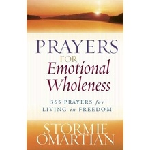 Prayers for Emotional Wholeness: 365 Prayers for Living in Freedom Omartian StormiePaperback