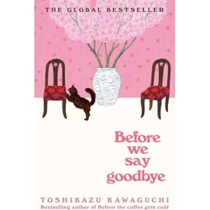 Last Chance to Say Goodbye | Toshikazu Kawaguchi (ISBN: 9781335009111)