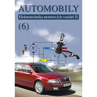 Automobily 6 - Elektrotechnika motorových vozidel II