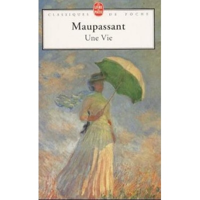 UNE VIE - MAUPASSANT, G. de