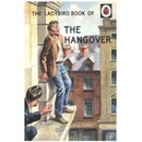 The Ladybird Book of the Hangover - Ladybird B... - Jason Hazeley, Joel Morris