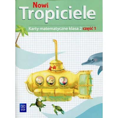Nowi Tropiciele SP 2 Matematyka ćwiczenia cz.1