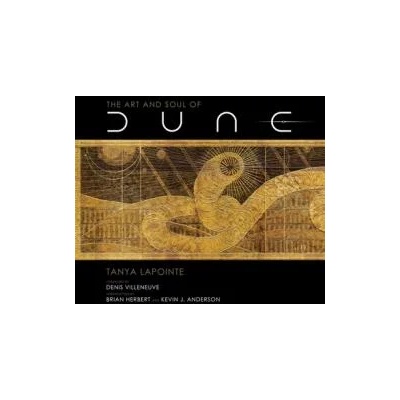 The Art and Soul of Dune | Denis Villeneuve, Tanya Lapointe, Brian Herbert