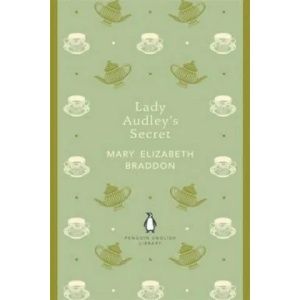 Lady Audley's Secret | Mary Elizabeth Braddon (2012)