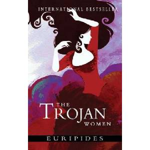The Trojan Women | Euripides, Gilbert Murray (2011)