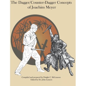 Dagger/Counter Dagger Concepts of Joachim Meyer | Dwight C McLemore (ISBN: 9798839052406)