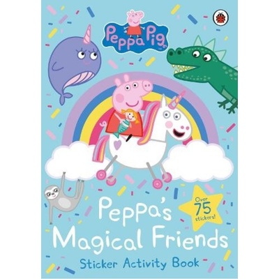 Peppa Pig: Peppa's Magical Friends Sticker Activity Penguin Random House Children's UK