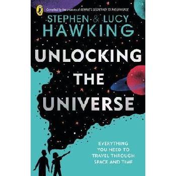 Unlocking the Universe - Stephen Hawking, Lucy Hawking