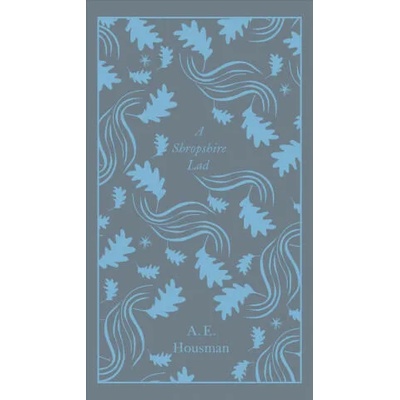 Shropshire Lad | A. E. Housman