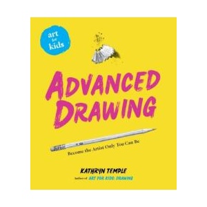 Art for Kids: Advanced Drawing | Kathryn Temple (ISBN: 9781454936961)