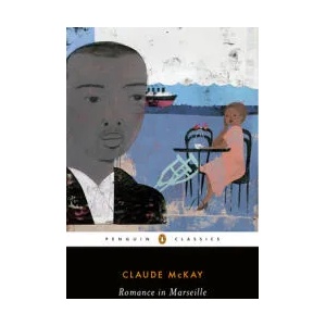 Romance in Marseille | Claude Mckay, Gary Holcomb, William J. Maxwell (ISBN: 9780143134220)