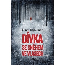 Dívka se sněhem ve vlasech - Ninni Schulman