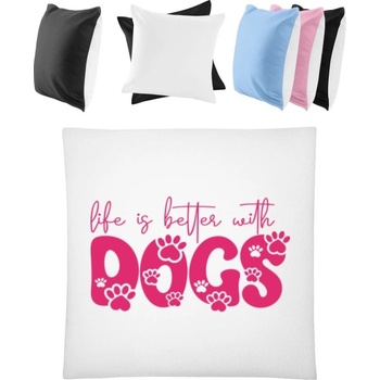 Darčeky PrintEQ Štvorcový Farebný Vankúš Nápis So psami je život krajší Biela/Čierna 40x40